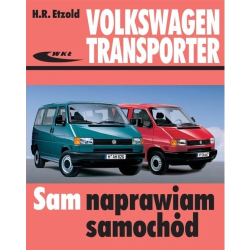 VW BUS TRANSPORTER T4 (1990-2003) poradnik instrukcja Sam naprawiam usterki